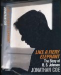 Coe, Jonathan - Like a Fiery Elephant: The story of B.S. Johnson