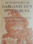 François Rabelais 14019, Gustave Doré 12327 - Gargantua en Pantagruel Uit het Frans vertaald door J.A. Sandfort