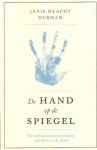 Durham, Janis Heaphy - De Hand op de Spiegel. Het verhaal van een journalist over leven na de dood
