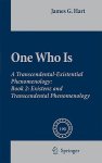 Hart, James G. - Who One Is 02 Existenz and Transcendental Phenomenology