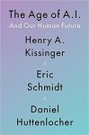 Kissinger, Henry A, Schmidt, Eric, Huttenlocher, Daniel - The Age of A.I.