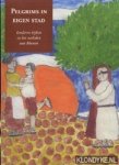 Kessels, Lea - e.a. (redactie) - Pelgrims in eigen stad. Kinderen kijken in het verleden van Rhenen