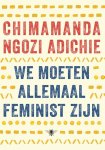 Chimamanda Ngozi Adichie - We moeten allemaal feminist zijn