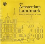 Woudsma, J. - An Amsterdam Landmark. Koninklijk Instituut voor de Tropen