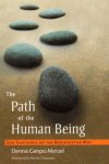 Merzel , Dennis Genpo . [ isbn 9781590301739 ] 5315 - The Path Of The Human Being . ( Zen Teachings On The Bodhisattva Way . )  Dennis Merzel, one of the most highly regarded American Zen teachers, explains how meditation can gradually lead us to becoming more and more familiar with our minds, -