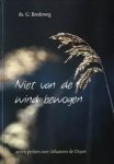 Bredeweg, Ds. G. - Bredeweg, Ds. G.-Niet van de wind bewogen