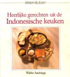  - INDONESISCHE KEUKEN:  Heerlijke Gerechten uit de Indonesische Keuken - Wiebe Andringa - begrippen, produkten en vele recepten. Op overzichtelijke wijze is in dit boek weergegeven, hoe u de verschillende Indonesische gerechten op een eenvoudige...