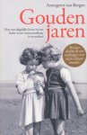 Bergen, Annegreet van - Gouden jaren. Hoe ons dagelijks leven in een halve eeuw onvoorstelbaar is veranderd