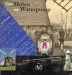 BERGE, A.P. VAN DEN .AT ALL - Van molen tot waterpomp. 35 Jaar werkend aan een mooi Voorburg