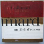 Different authors - Gallimard. Un siècle d'édition : 1911-2011.