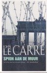 Le Carre, John - Spion aan de muur Le Carre, John - Spion aan de muur