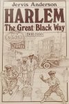 Anderson, Jervis. - Harlem. The great black way. 1900 - 1950.