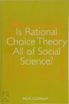 Mark I. Lichbach - Is Rational Choice Theory All of Social Science?