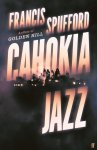 Francis Spufford - Cahokia Jazz