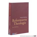 Freudenberg, Matthias. - Reformierte Theologie. Eine Einführung.