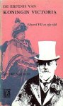 Maurois, André - De erfenis van koningin Victoria. Eduard VII en zijn tijd