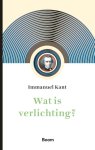 Immanuel Kant - (1) Wat Is Verlichting?