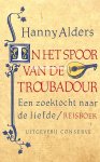 Alders, Hanny - In het spoor van de troubadour