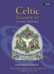 Deborah O'Brien , Mairéad Ashe Fitzgerald 223909 - Celtic Decorative Art A Living Tradition