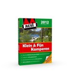  - ACSI Klein & Fijn Kamperen Gids 2012 / ACSI Campinggids