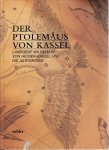 GAULKE, Karsten [Bearb.] - Der Ptolemäus von Kassel - Landgrav Wilhelm IV. von Hessen-Kassel und die Astronomie.