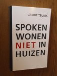 Teunis, Gerrit (gesigneerd) - Spoken wonen niet in huizen. Dilemma's en uitdagingen bij het management in de volkshuisvesting