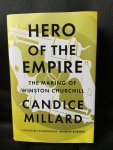 Candice Millard - Hero of the Empire / The making of Winston Churchill