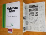 Karl-Heinz Gotz, Dieter Hoor, Karl Mohler, Julius Natterer - Holzbau Atlas - Studienausgabe