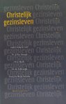 J. van Amstel - CHRISTELIJK GEZINSLEVEN
