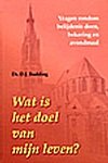 Budding, Ds. D.J. - Wat is het doel van mijn leven ?