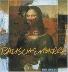 Mary Lynn Kotz - Rauschenberg: Art and Life / Art and Life