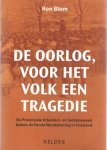 Blom, Ron - De oorlog, voor het volk een tragedie. De provinciale Arbeiders- en Soldatenraad tijdens de Eerste Wereldoorlog in Friesland