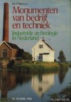 Nijhof, P (samensteller) - Monumenten van bedrijf en techniek. Industriële archeologie in Nederland