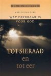 Harinck; Ds. W. - Tot sieraad en tot eer - Meditaties