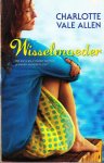 Charlotte Vale Allen - Wisselmoeder
