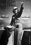 Frauen und Film (red) - FRAUEN UND FILM Heft 44/45: Faschismus