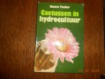 Fischer Renate - Cactussen in hydrocultuur
