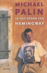 Palin, Michael - In het spoor van Hemingway
