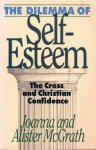 McGrath, Joanna and Alister - The Dilemma of Self-Esteem