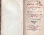  - Le guide, ou nouvelle description d' Amsterdam; Enseignant aux voyageurs et aux negoçians, Nouvelle edition, augmentée considerablement, & enrichie d'un grand nombre de tailles douces.