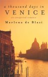 Marlena de Blasi - A Thousand Days In Venice An Unexpected Romance