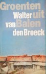 VAN DEN BROECK Walter - Groenten uit Balen [staking 1971]