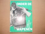  - Onder de wapenen