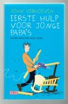 Verhoeven, John - Eerste hulp voor jonge mama's en papa's / wat een beetje mama moet weten, wat een beetje papa moet weten