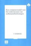 Hamburg, Fredeick - Een computermodel voor het ondersteunen van euthanasiebeslissingen Hamburg, Fredeick - Een computermodel voor het ondersteunen van euthanasiebeslissingen