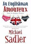 Michael Sadler 121684 - An Englishman Amoureux Love in Deepest France