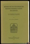 BRAEKMAN, W. - Medische en technische middelnederlandse recepten. Een Tweede bijdrage tot de Geschiedenis van de Vakliteratuur in de Nederlanden.