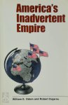 William E. Odom , Robert Dujarric 303883 - America's Inadvertent Empire