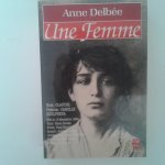 Delbee, Anne - Anne Delbee ; Une femme