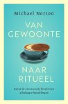 Michael Norton - (1) Van Gewoonte Naar Ritueel